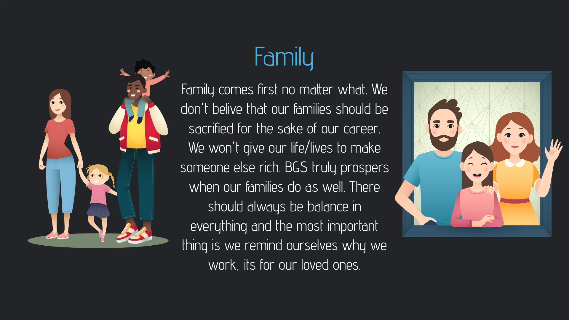 Image 2 with a paragraph about our core value: Family comes first no matter what. We don't belive that our families should be sacrified for the sake of our career