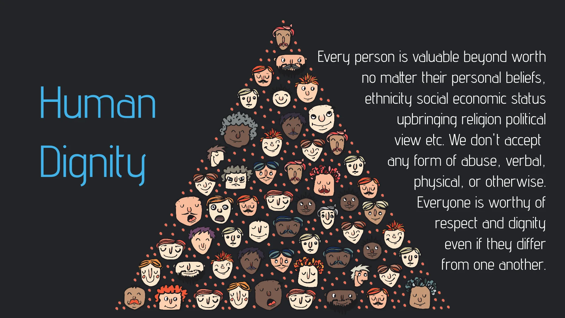 Image 3 with a paragraph about our core value: Human Dignity Every person is valuable beyond worth no matter their personal beliefs, ethnicity social economic status upbringing religion political view